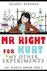 Mr Right For Kurt and My Other Experiments