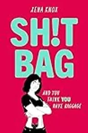 SH!T BAG: A darkly funny story about life with an ostomy bag