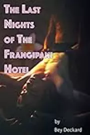 The Last Nights of The Frangipani Hotel