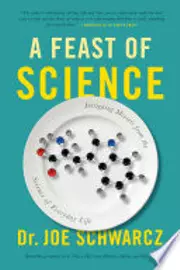 A Feast of Science: Intriguing Morsels from the Science of Everyday Life