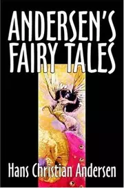 Andersen's Fairy Tales by Hans Christian Andersen, Fiction, Fairy Tales, Folk Tales, Legends & Mythology