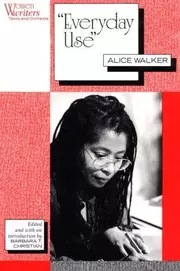 Everyday Use: Alice Walker