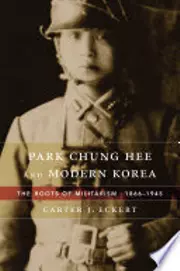 Park Chung Hee and Modern Korea