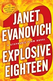 Explosive eighteen a Stephanie Plum novel