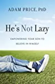 He's Not Lazy