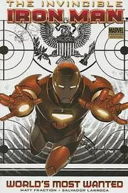 The Invincible Iron Man, Volume 2: World's Most Wanted, Book 1