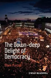 The Downdeep Delight Of Democracy