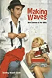 Making Waves: New Wave, Neorealism, and the New Cinemas of the 1960s