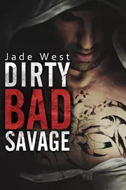 Dirty Bad Savage