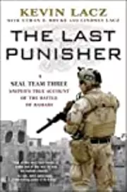The Last Punisher: A SEAL Team Three Sniper's True Account of the Battle of Ramadi