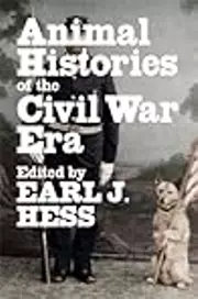 Animal Histories of the Civil War Era