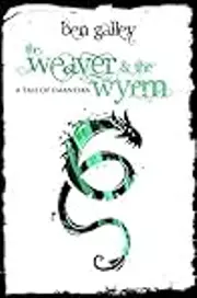 The Weaver & The Wyrm: A Tale Of Emaneska