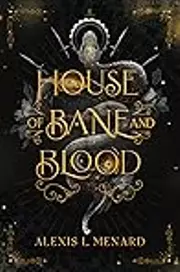 House of Bane and Blood