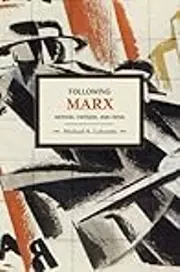Following Marx: Method, Critique and Crisis