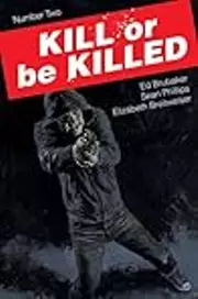 Kill or be Killed #2