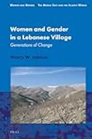 Women and Gender in a Lebanese Village