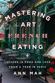 Mastering the Art of French Eating