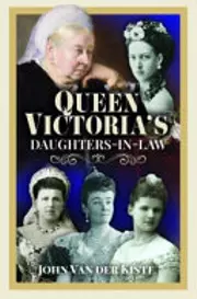 QUEEN VICTORIA'S DAUGHTERS-IN-LAW.