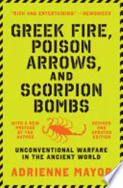 Greek Fire, Poison Arrows, and Scorpion Bombs