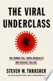 The Viral Underclass