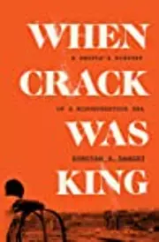 When Crack Was King