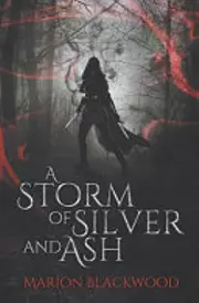 A Storm of Silver and Ash