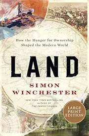 Land: How the Hunger for Ownership Shaped the Modern World