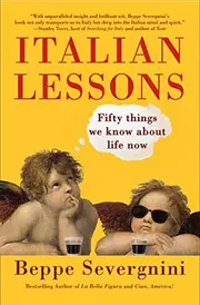 Italian Lessons: Fifty Things We Know About Life Now