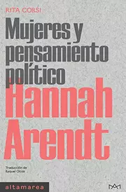 Hannah Arendt: Mujeres y pensamiento político