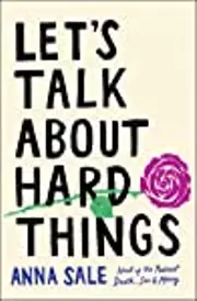 Let's Talk About Hard Things
