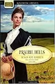 Prairie Hills: Letters from the Enemy/Treasure in the Hills/The Dreams of Hannah Williams