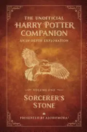 The Unofficial Harry Potter Companion Volume 1: Sorcerer's Stone