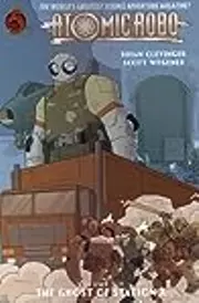 Atomic Robo: The Ghost of Station X