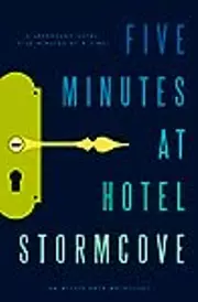 Five Minutes at Hotel Stormcove
