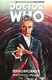 Doctor Who: The Twelfth Doctor, Vol. 1: Terrorformer