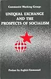 Unequal Exchange and the Prospects of Socialism