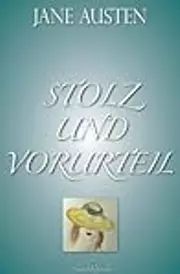 Stolz und Vorurteil