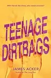 Teenage Dirtbags