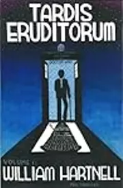 TARDIS Eruditorum - A Critical History of Doctor Who Volume 1: William Hartnell
