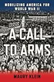 A Call to Arms: Mobilizing America for World War II