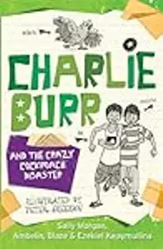 Charlie Burr and the Crazy Cockroach Disaster