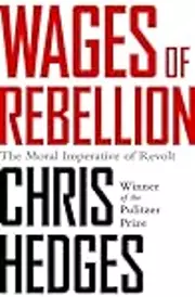Wages of Rebellion: The Moral Imperative of Revolt
