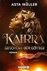 Kairra - Geschenk der Götter