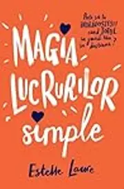 Magia lucrurilor simple