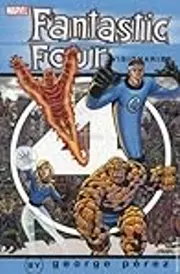 Fantastic Four Visionaries: George Pérez, Vol. 1