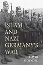 Islam and Nazi Germany’s War