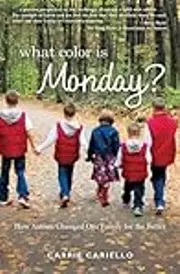 What Color is Monday? How Autism Changed One Family for the Better