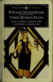 Plays (Antony and Cleopatra / Coriolanus / Julius Caesar)