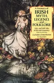 A Treasury of Irish myth, legend, and folklore