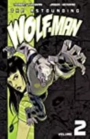 The Astounding Wolf-Man, Volume 2